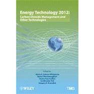 Energy Technology 2012 : Carbon Dioxide Management and Other Technologies