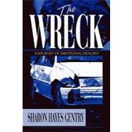 The Wreck: A Journey O Femotional Healing