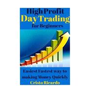 High Profit Day Trading for Beginners