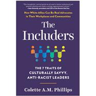 The Includers The 7 Traits of Culturally Savvy, Anti-Racist Leaders,9781637741382