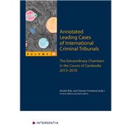 Annotated Leading Cases of International Criminal Tribunals - volume 65 Extraordinary Chambers in the Courts of Cambodia (ECCC) 1 June 2013 - 31 December 2018