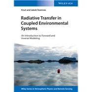 Radiative Transfer in Coupled Environmental Systems An Introduction to Forward and Inverse Modeling