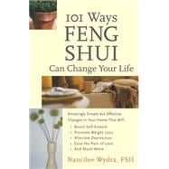 101 Ways Feng Shui Can Change Your Life