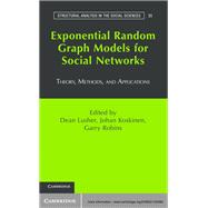 Exponential Random Graph Models for Social Networks: Theory, Methods, and Applications
