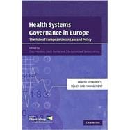 Health Systems Governance in Europe: The Role of European Union Law and Policy