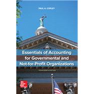 Essentials of Accounting for Governmental and Not-for-Profit Organizations [Rental Edition]