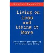 Living on Less and Liking It More
