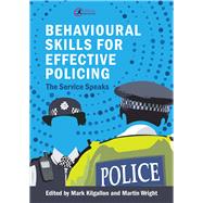 Behavioural Skills for Effective Policing The Service Speaks