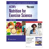 ACSM's Nutrition for Exercise Science 2e Lippincott Connect Print Book and Digital Access Card Package