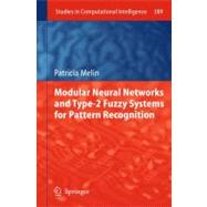 Modular Neural Networks and Type-2 Fuzzy Systems for Pattern Recognition