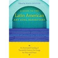 A Guide to the Latin American Art Song Repertoire