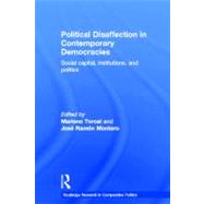 Political Disaffection in Contemporary Democracies: Social Capital, Institutions and Politics