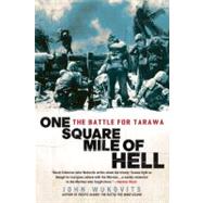 One Square Mile of Hell : The Battle for Tarawa