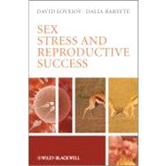 Sex, Stress and Reproductive Success