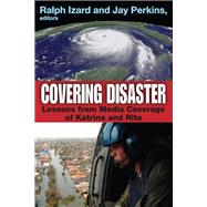 Covering Disaster: Lessons from Media Coverage of Katrina and Rita