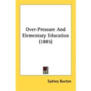 Over-pressure and Elementary Education