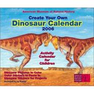 Create Your Own Dinosaur 2006 Calendar