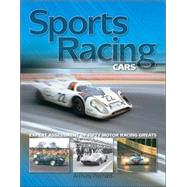 Sports Racing Cars : Expert Analysis of Fifty Motor Racing Greats