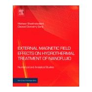 External Magnetic Field Effects on Hydrothermal Treatment of Nanofluid