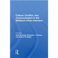 Culture, Conflict, And Communication In The Wildland-urban Interface