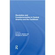Revolution And Counterrevolution In Central America And The Caribbean