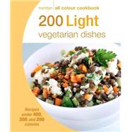 200 Light Vegetarian Dishes