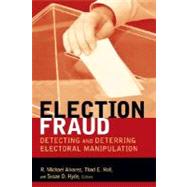 Election Fraud Detecting and Deterring Electoral Manipulation