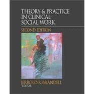 Theory and Practice in Clinical Social Work
