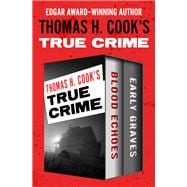 Thomas H. Cook's True Crime