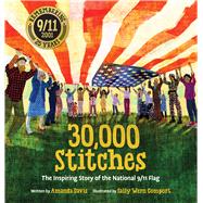 30,000 Stitches The Inspiring Story of the National 9/11 Flag