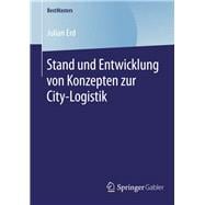 Stand Und Entwicklung Von Konzepten Zur City-logistik