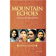 Mountain Echoes: Reminiscences of Kumaoni Women
