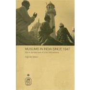 Muslims in India Since 1947 : Islamic Perspectives on Inter-faith Relations