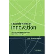Sectoral Systems of Innovation: Concepts, Issues and Analyses of Six Major Sectors in Europe