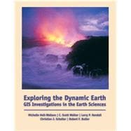 Exploring the Dynamic Earth GIS Investigations for the Earth Sciences (with CD-ROM)