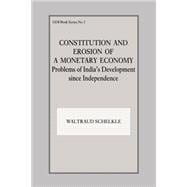 Constitution and Erosion of a Monetary Economy: Problems of India's Development since Independence