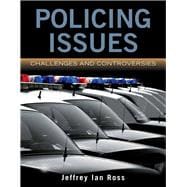 Policing Issues : Challenges and Controversies