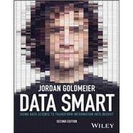 Data Smart: Using Data Science to Transform Information into Insight, 2nd Edition