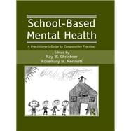 School-Based Mental Health: A Practitioner's Guide to Comparative Practices