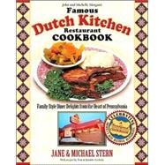 Famous Dutch Kitchen Restaurant Cookbook : Family-Style Diner Delights from the Heart of Pennsylvania