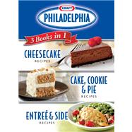 Kraft Philadelphia Cream Cheese 3 Books in 1: Cheesecake Recipes/ Cake, Cookie & Pie Recipes/ Entree & Side Recipes