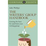 Compass Points - The Writers' Group Handbook Getting the Best For and From Your Writing Group