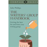 Compass Points - The Writers' Group Handbook Getting the Best For and From Your Writing Group,9781782791386