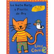 La gata Katy y piquito de oro/ Katy Cat and Beaky Boo