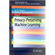 Privacy-Preserving Machine Learning