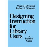 Designing Instruction for Library Users