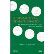 Fundamentals of Mathematics An Introduction to Proofs, Logic, Sets, and Numbers