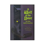 Wolf at the Door : And Other Retold Fairy Tales