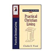Sermon Outlines on Practical Christian Living