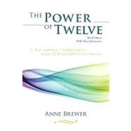 The Power of Twelve: A New Approach to Empowerment Through 12-strand DNA Consciousness